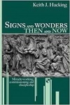 Signs and wonders then and now -  Miracle-Working, Commissioning And Discipleship